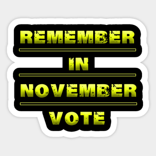 remember in november vote Sticker